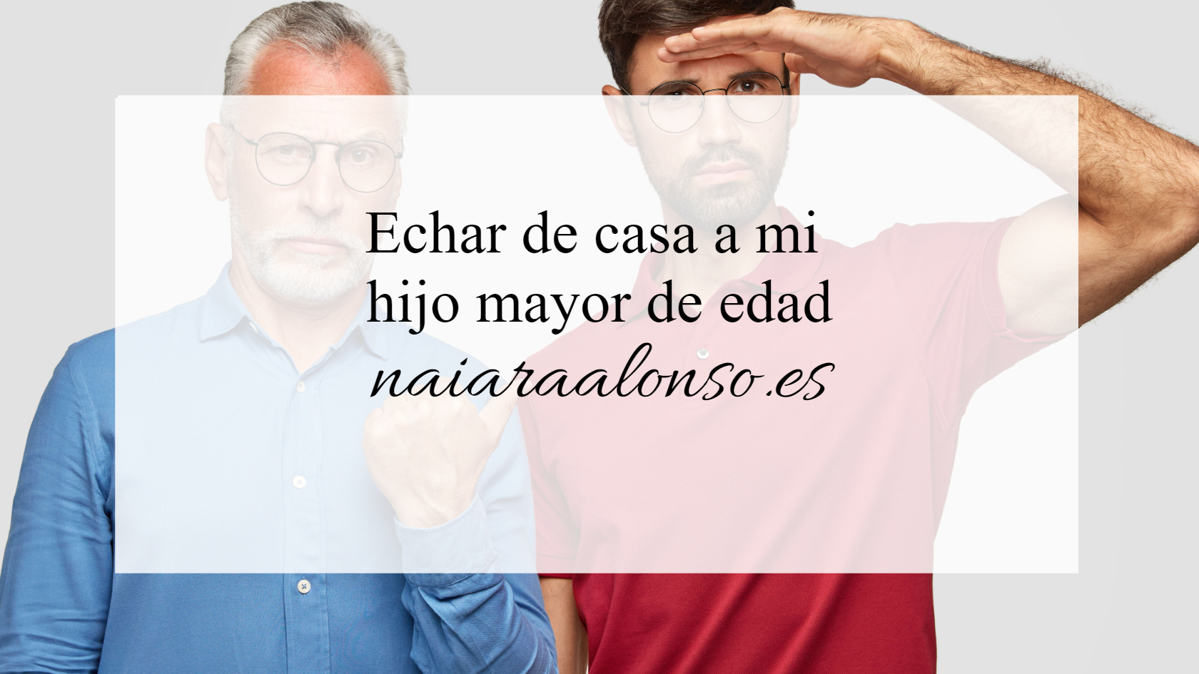 Echar de casa a mi hijo mayor de edad